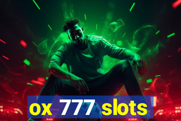 ox 777 slots